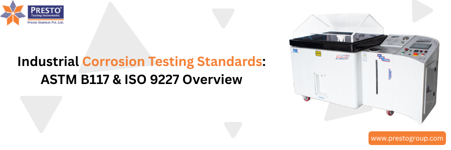 Industrial Corrosion Testing Standards: ASTM B117 & ISO 9227 Overview